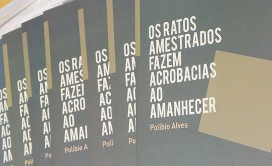 Políbio Alves lança “OS RATOS AMESTRADOS FAZEM ACROBACIAS AO AMANHECER”